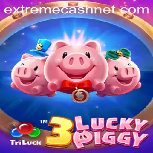 Unlock Excitement with 3LUCKYPIGGY: Discover the Thrills of EXTREMECASH